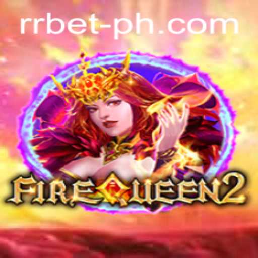 FireQueen2: A Thrilling New Gaming Experience with RRBET